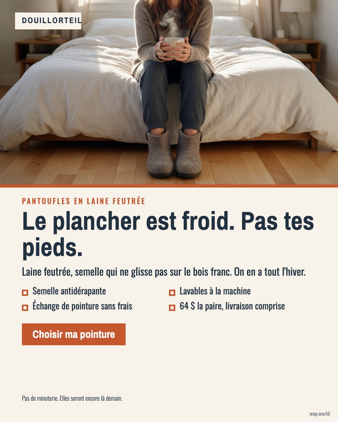 La même publicité fictive de Douillorteil, réparée : « Le plancher est froid. Pas tes pieds. »