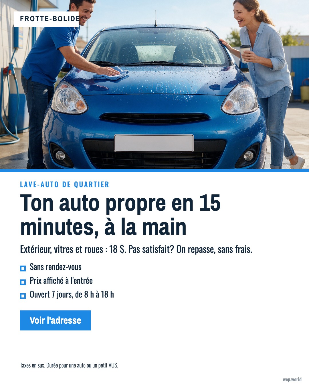 La même publicité fictive de Frotte-Bolide, réparée : « Ton auto propre en 15 minutes, à la main »